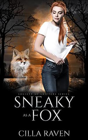Sneaky as a Fox by Cilla Raven