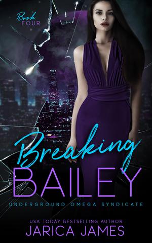Breaking Bailey (Underground Omega Syndicate #4)
