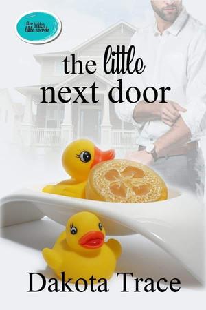 The Little Next Door by Dakota Trace