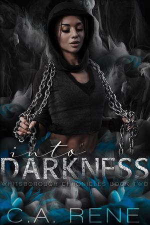 Into Darkness by C.A. Rene