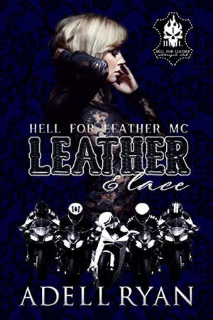 Leather & Lace by Adell Ryan