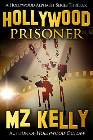 Hollywood Prisoner (Hollywood Alphabet #16)