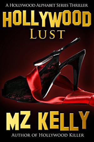 Hollywood Lust (Hollywood Alphabet #12)