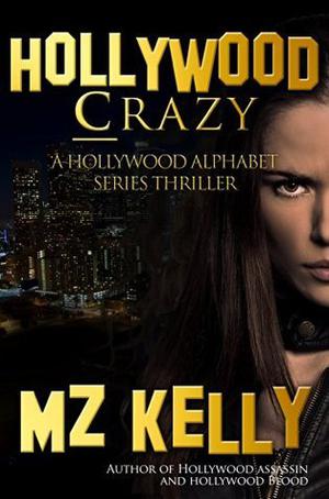 Hollywood Crazy (Hollywood Alphabet #3)