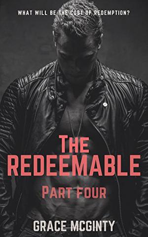 The Redeemable Part Four (The Redeemable #4)