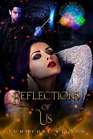 Reflections of Us (Brighten Magic Academy #3)