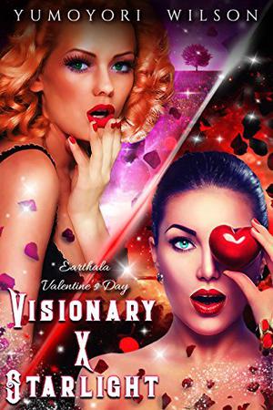Visionary X Starlight: Valentine's Day (Earthala #2)