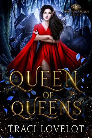 Queen of Queens (Our Fae Queen #5)