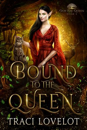 Bound to the Queen (Our Fae Queen #3)