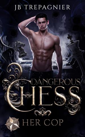 Her Cop (Dangerous Chess #2)