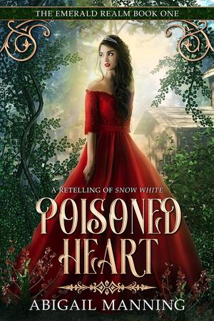 Poisoned Heart by Abigail Manning