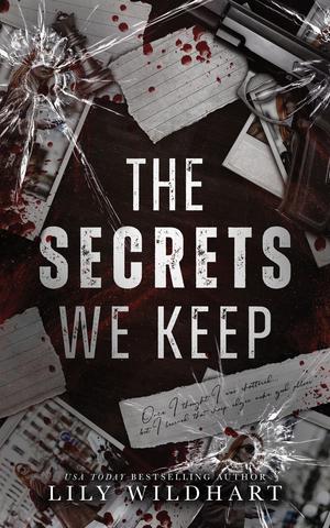 The Secrets We Keep by Lily Wildhart