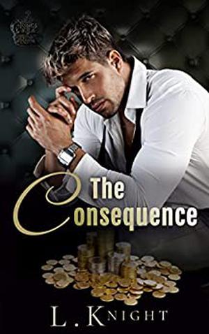 The Consequence (Kings of Ruin #1)