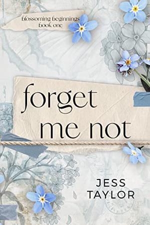 Forget Me Not (Blossoming Beginnings #1)