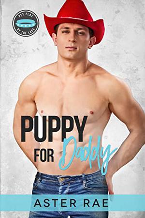 Puppy for Daddy (Pet Play by the Lake #1)