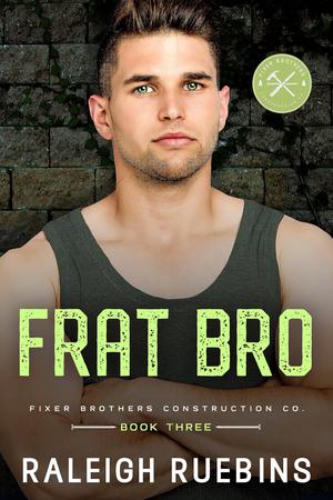Frat Bro (Fixer Brothers Construction Co. #3)