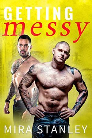Getting Messy (Dirty Minds #3)