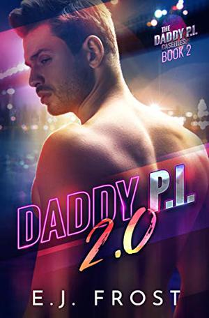 Daddy P.I. 2.0 (Daddy P.I. Casefiles #2)