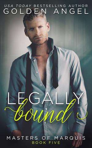 Legally Bound (Masters of Marquis #5)