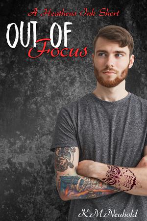Out of Focus (Heathens Ink #5.5)