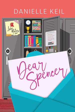 Dear Spencer by Danielle Keil