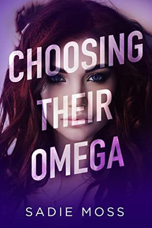 Choosing Their Omega (Knot Her Pack #2)
