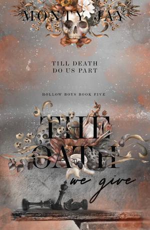 The Oath we Give (The Hollow Boys #5)