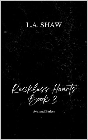 Reckless Hearts (Reckless Hearts #3)