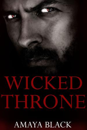 Wicked Throne by Amaya Black