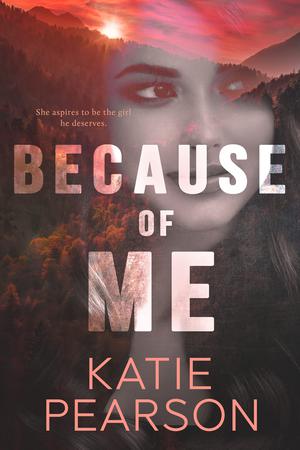Because of Me by Katie Pearson