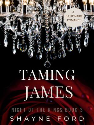 Taming James (Night of the Kings #3)