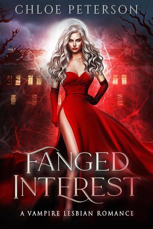 Fanged Interest: A Steamy Vampire Lesbian Romance by Chloe Peterson