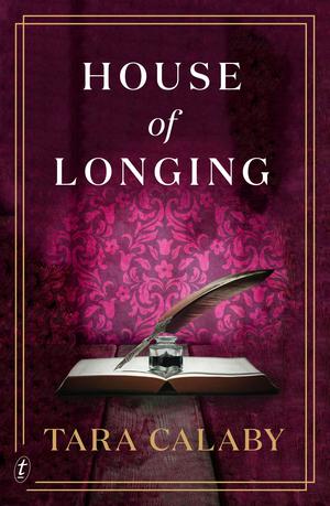House of Longing by Tara Calaby
