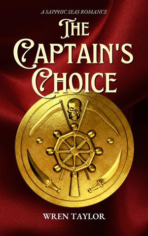 The Captain's Choice by Wren Taylor