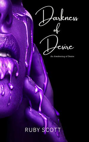 Darkness of Desire (An Awakening of Desire #2)