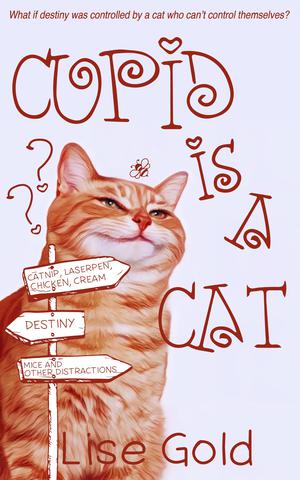 Cupid is a Cat by Lise Gold