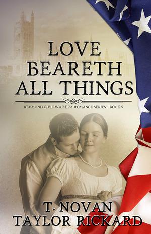 Love Beareth All Things by T. Novan, Taylor Rickard