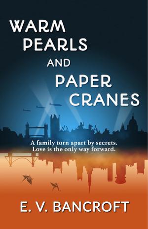 Warm Pearls and Paper Cranes by E.V. Bancroft
