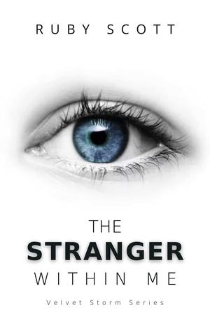The Stranger Within Me by Ruby Scott