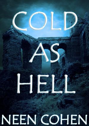 Cold As Hell by Neen Cohen, David Green