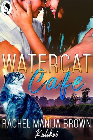 Watercat Cafe by Rachel Manija Brown