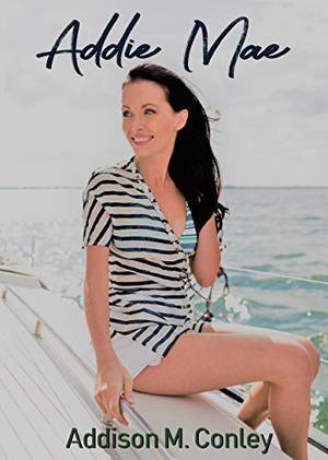 Addie Mae by Addison M. Conley