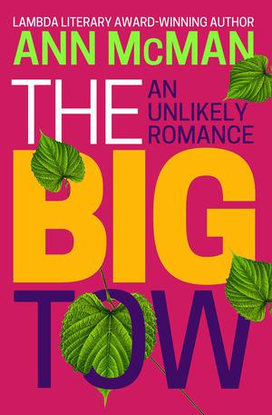 The Big Tow: An Unlikely Romance by Ann McMan