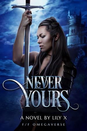 Never Yours by Lily X.