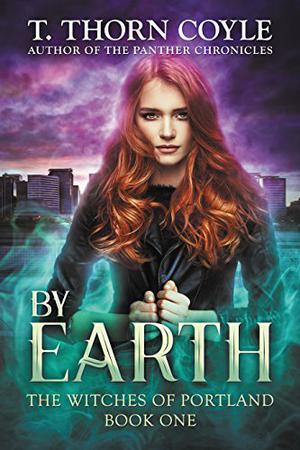 By Earth (The Witches of Portland #1)