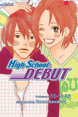 High School Debut (3-in-1 Edition), Vol. 4 (高校デビュー [Kōkō Debut] #10-12)