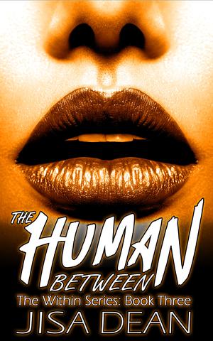 The Human Between (The Within #3)