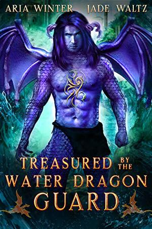Treasured By The Water Dragon Guard (Elemental Dragon Warriors #7)