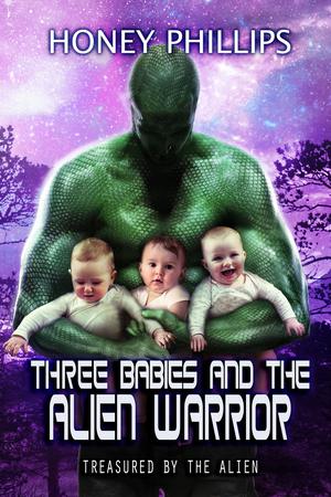 Three Babies and the Alien Warrior (Treasured by the Alien #9)
