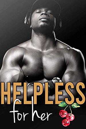 Helpless For Her by Olivia T. Turner